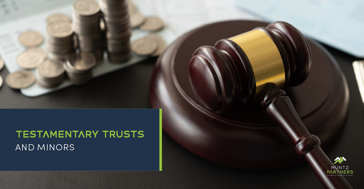 Testamentary trusts and minors | Acclaim Accounting